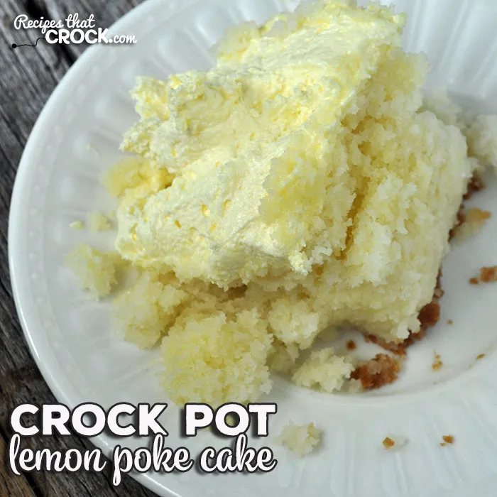 Crock Pot Lemon Poke Cake
