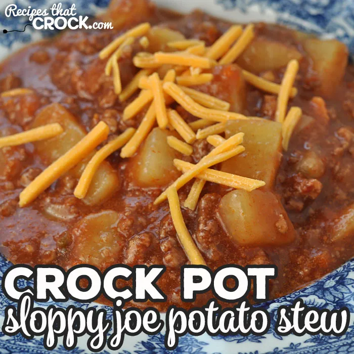 Crock Pot Sloppy Joe Potato Stew