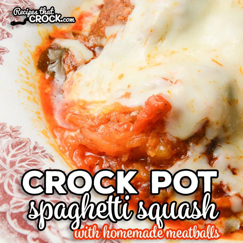 Crock Pot Spaghetti Squash with Homemade Meatballs