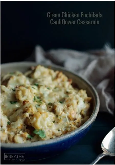 Green Chicken Enchilada Cauliflower Casserole - Low Carb