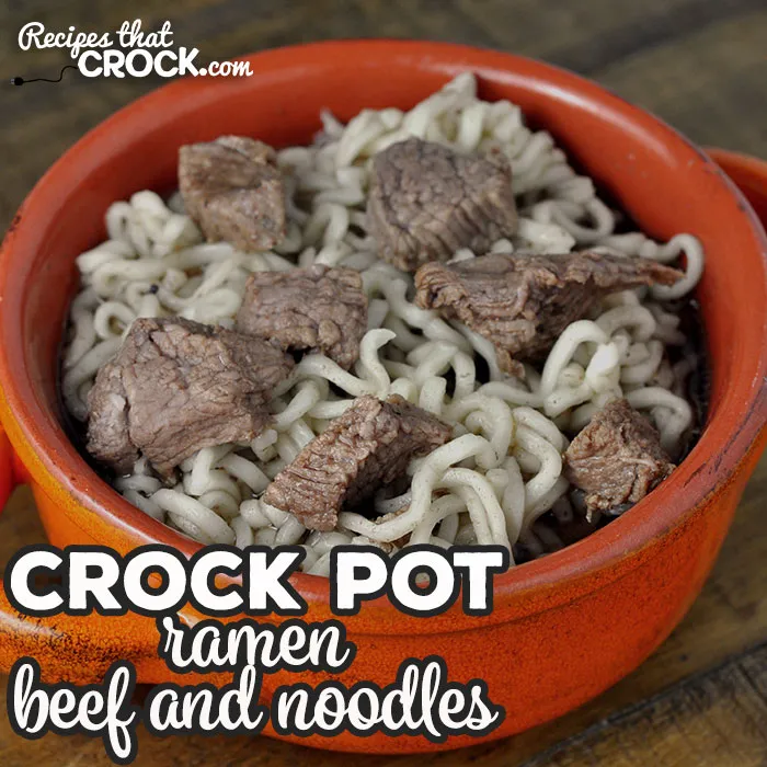 Ramen Crock Pot Beef and Noodles