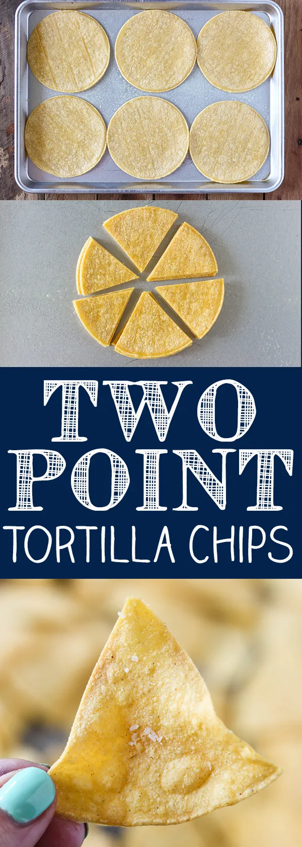 Two Point Tortillas Chips - Easy Baked Tortillas Chips